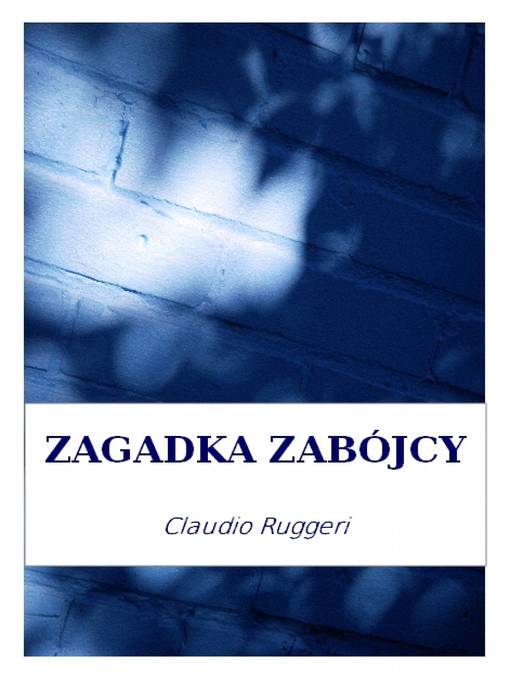Title details for Zagadka Zabójcy by Claudio Ruggeri - Available